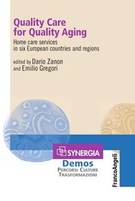 Quality Care for Quality Aging. Home care services in six European countries and regions - Librerie.coop