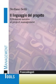 Il linguaggio del progetto. Riflessioni intorno al project management - Librerie.coop