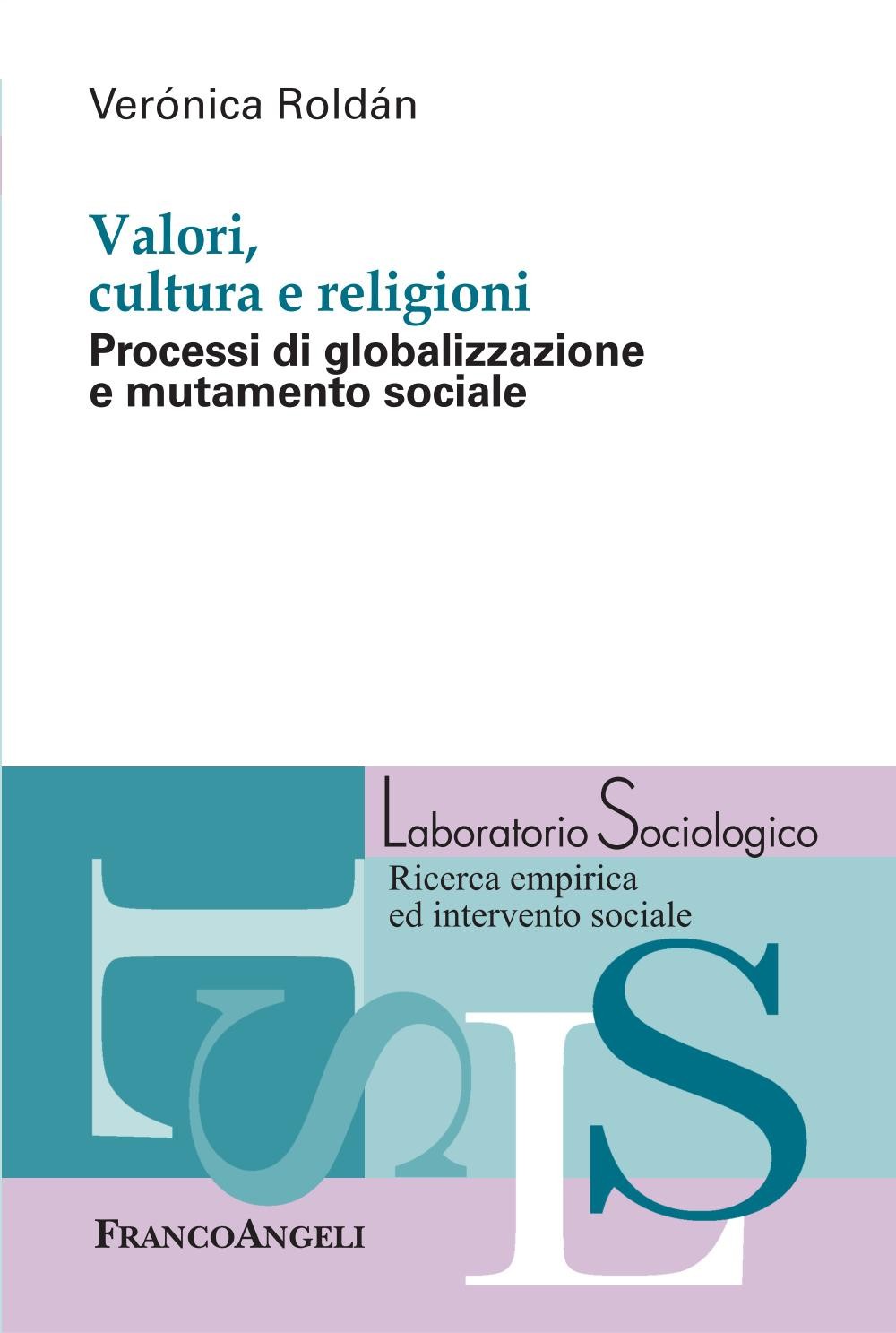 Valori, cultura e religioni. Processi di globalizzazione e mutamento sociale - Librerie.coop