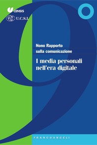 Nono Rapporto sulla comunicazione. I media personali nell'era digitale - Librerie.coop
