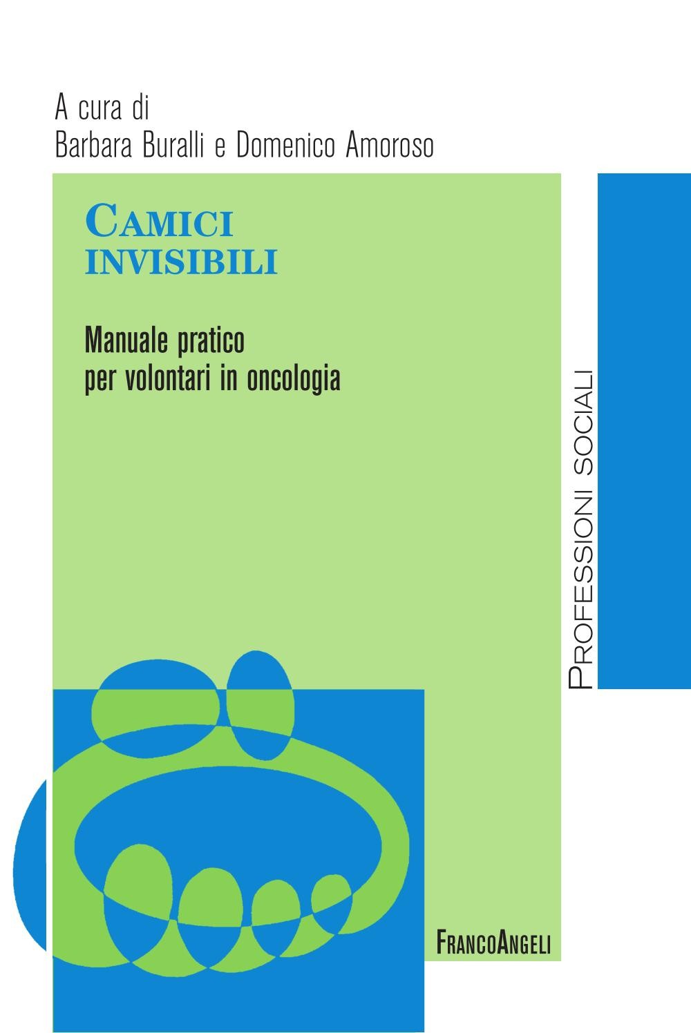 Camici invisibili. Manuale pratico per volontari in oncologia - Librerie.coop