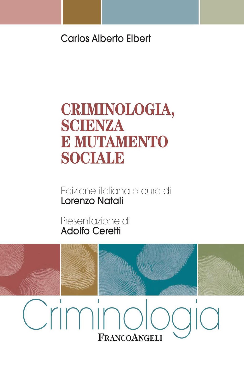 Criminologia, scienza e mutamento sociale - Librerie.coop
