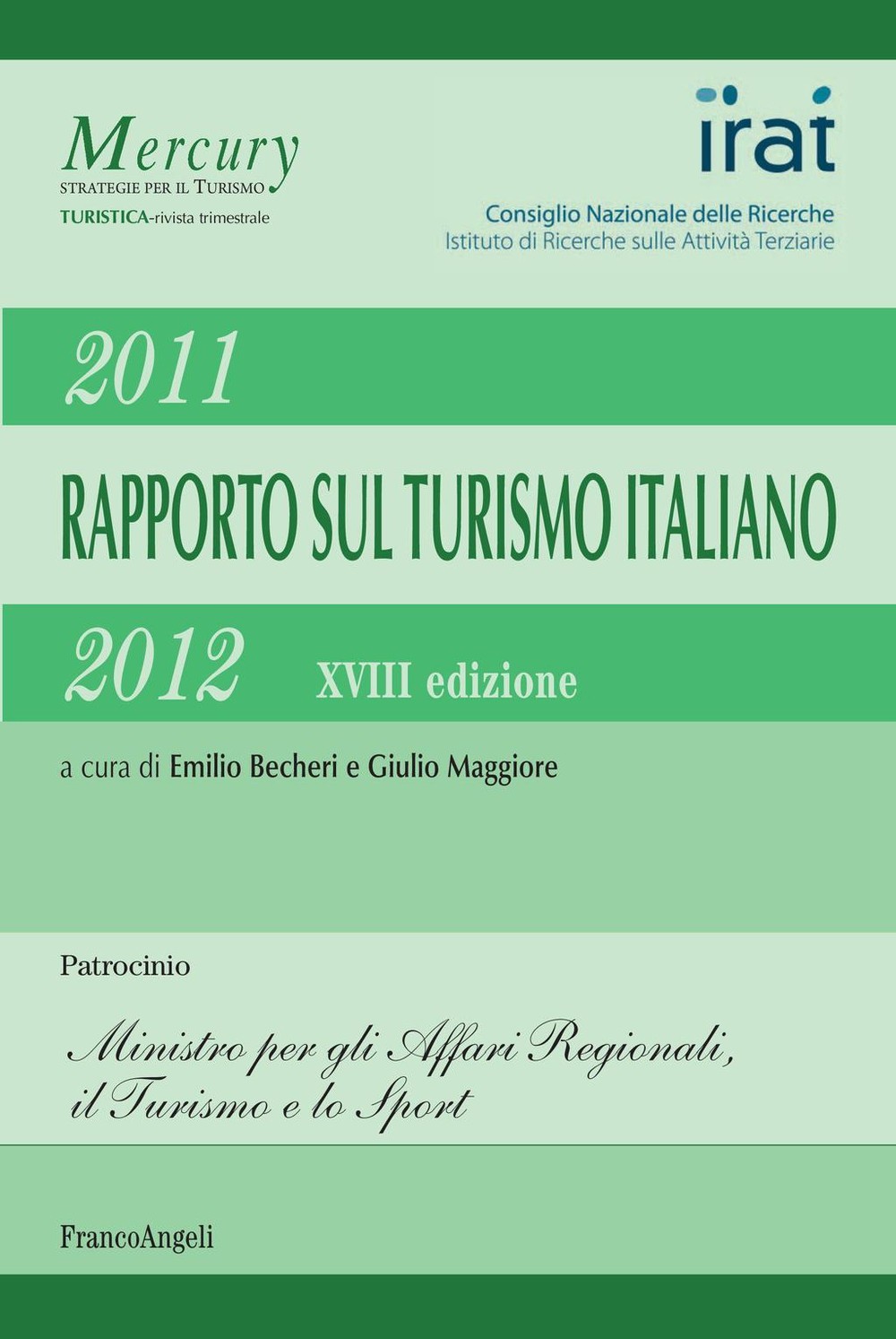Rapporto sul turismo italiano 2011-2012 XVIII edizione - Librerie.coop