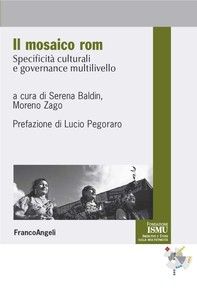 Il mosaico rom. Specificità culturali e governance multilivello - Librerie.coop