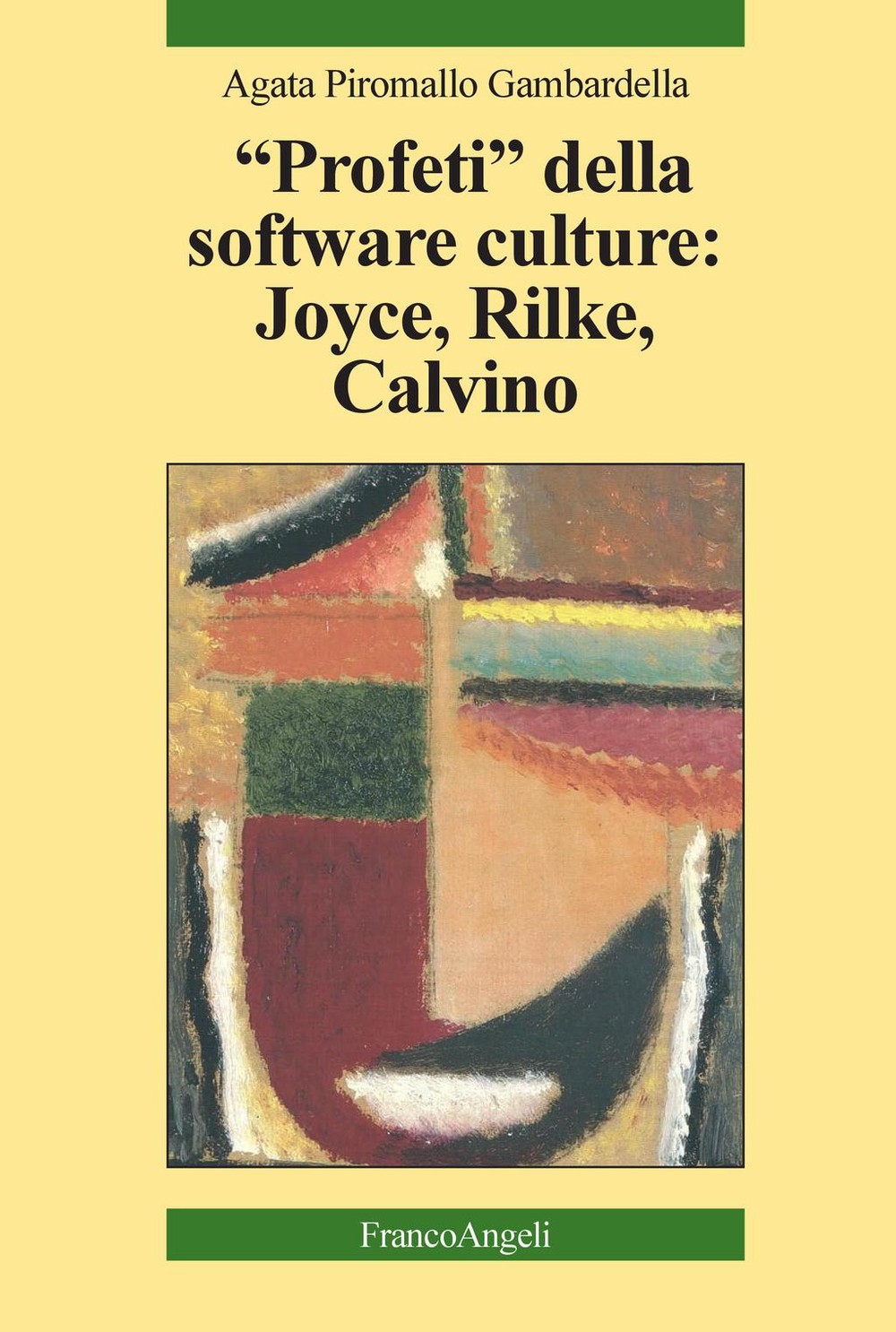 Profeti della software culture: Joyce, Rilke, Calvino - Librerie.coop