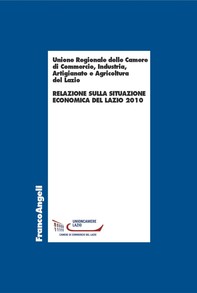 Relazione sulla situazione economica del Lazio 2010 - Librerie.coop