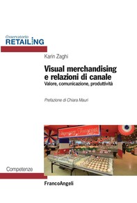 Visual merchandising e relazioni di canale. Valore, comunicazione, produttività - Librerie.coop