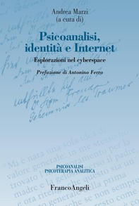Psicoanalisi, identità e internet. Esplorazioni nel cyberspace - Librerie.coop