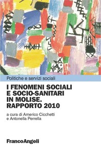 I fenomeni sociali e socio-sanitari in Molise. Rapporto 2010 - Librerie.coop
