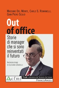 Out of office. Storie di manager che si sono reinventati il futuro - Librerie.coop