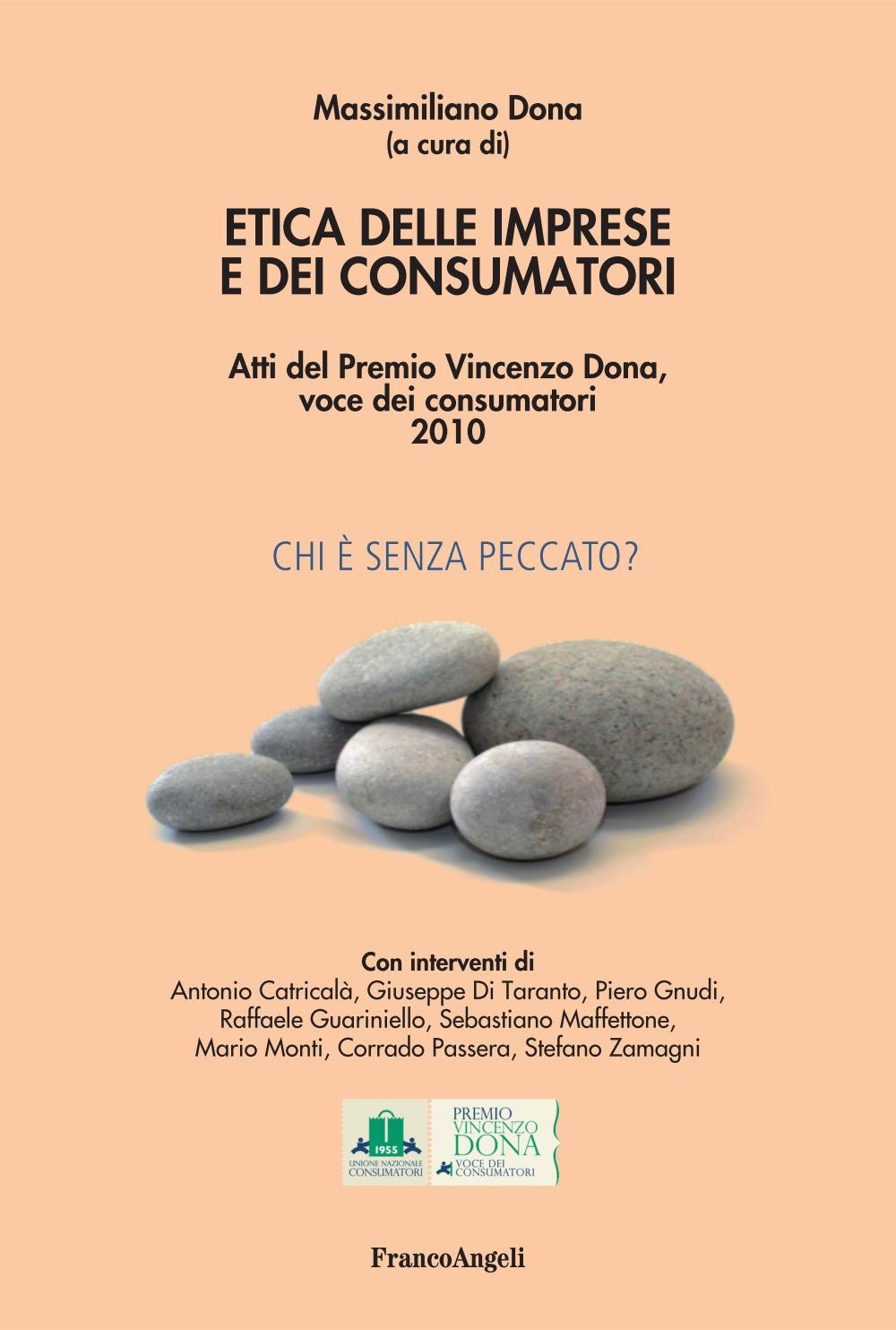 Etica delle imprese e dei consumatori. Atti del Premio Vincenzo Dona, voce dei consumatori 2010 - Librerie.coop
