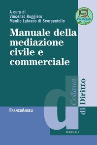 Manuale della mediazione civile e commerciale - Librerie.coop