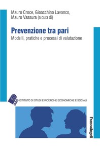 Prevenzione tra pari. Modelli, pratiche e processi di valutazione - Librerie.coop