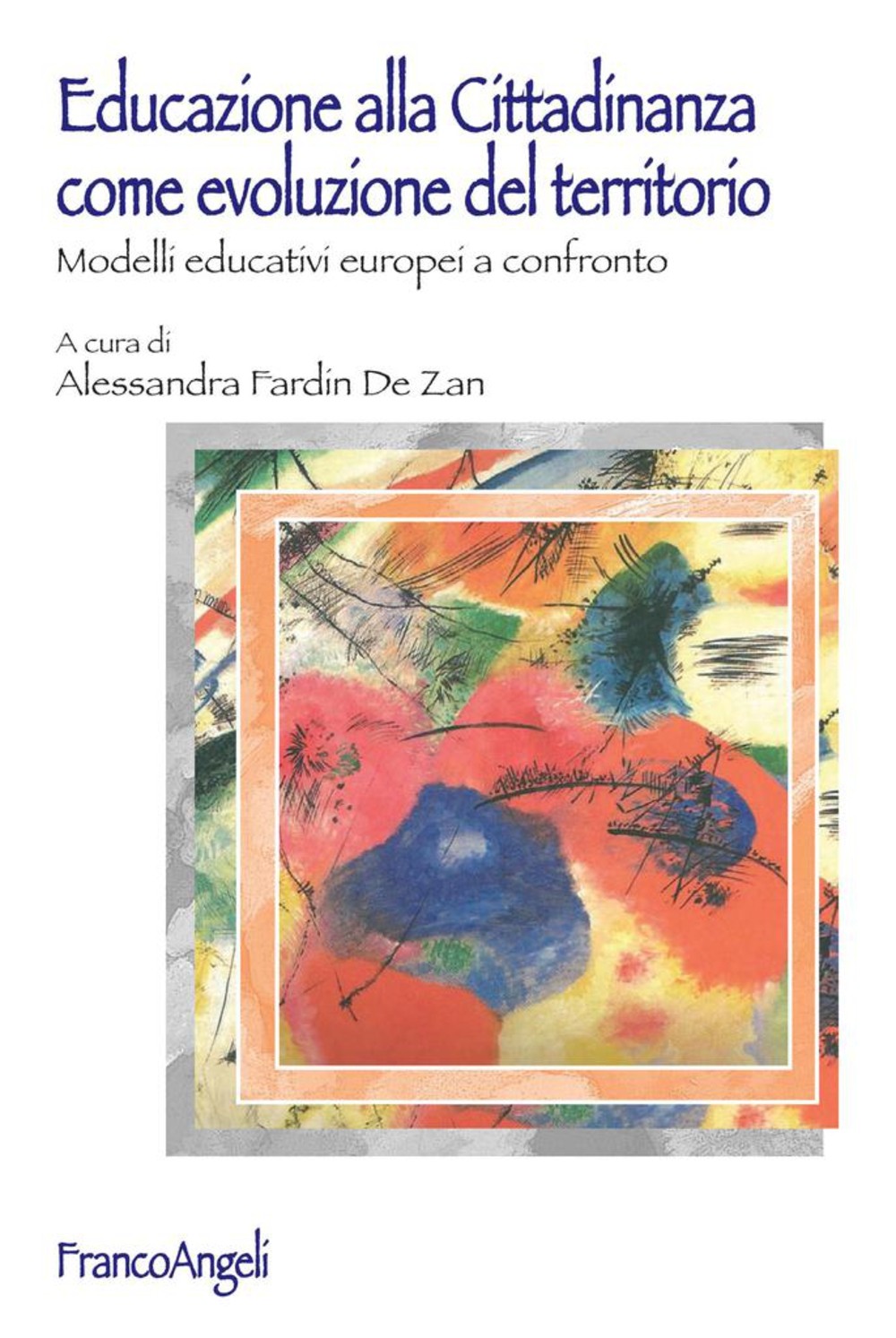 Educazione alla cittadinanza come evoluzione del territorio. Modelli educativi europei a confronto - Librerie.coop