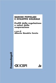 Banche popolari e sviluppo solidale. Profili della regolazione e valori della cooperazione - Librerie.coop