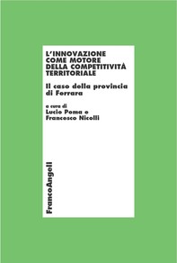 L'innovazione come motore della competitività territoriale. Il caso della provincia di Ferrara - Librerie.coop