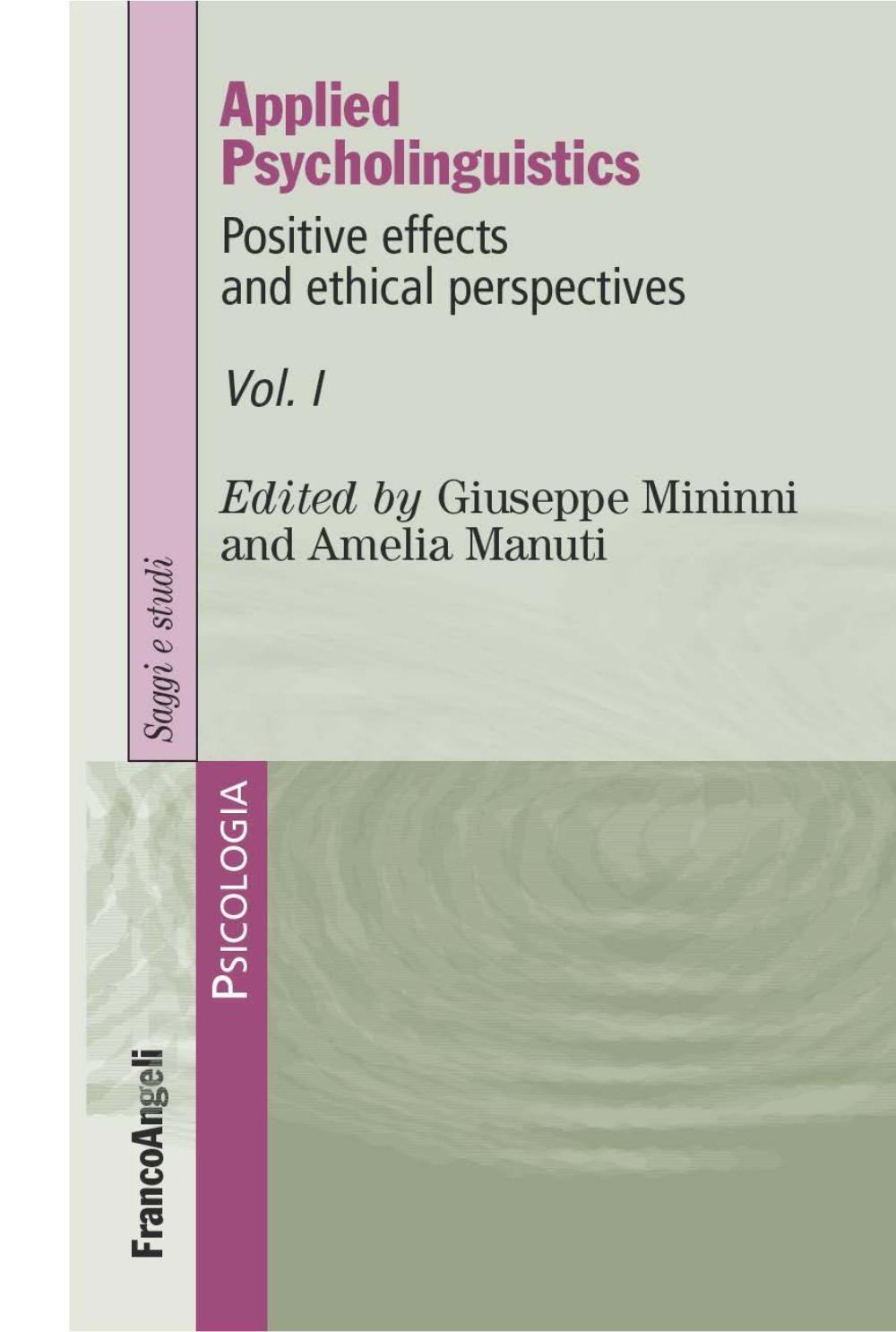 Applied Psycholinguistics. Positive effects and ethical perspectives: Volume I - Librerie.coop
