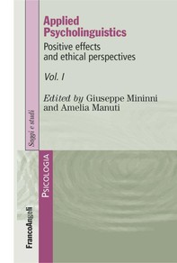Applied Psycholinguistics. Positive effects and ethical perspectives: Volume I - Librerie.coop