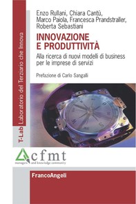 Innovazione e produttività. Alla ricerca di nuovi modelli di business per le imprese di servizi - Librerie.coop