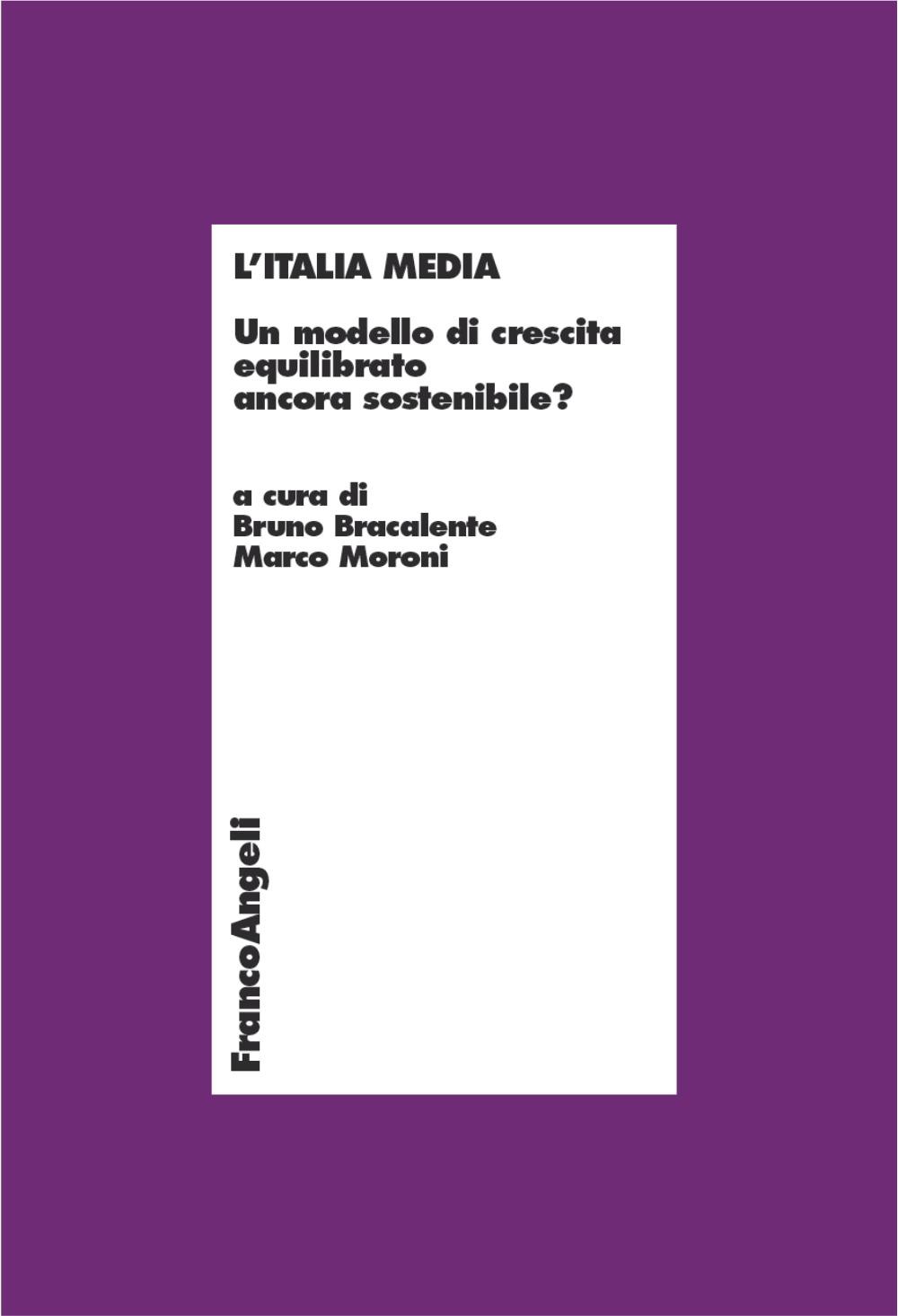 L'Italia media. Un modello di crescita equilibrato ancora sostenibile? - Librerie.coop