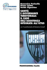 Sanità e governance territoriale: il caso dell'assistenza integrata all'ictus - Librerie.coop