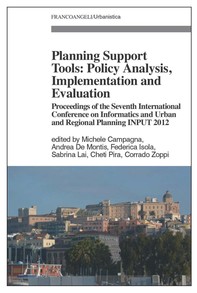 Planning Support Tools: Policy Analysis, Implementation and Evaluation. Proceedings of the Seventh International Conference on Informatics and Urban and Regional Planning INPUT2012 - Librerie.coop