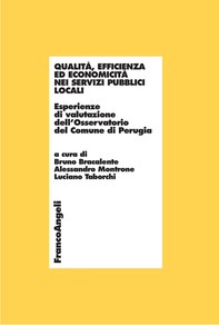 Qualità, efficienza ed economicità nei servizi pubblici locali. Esperienze di valutazione dell'Osservatorio del Comune di Perugia - Librerie.coop