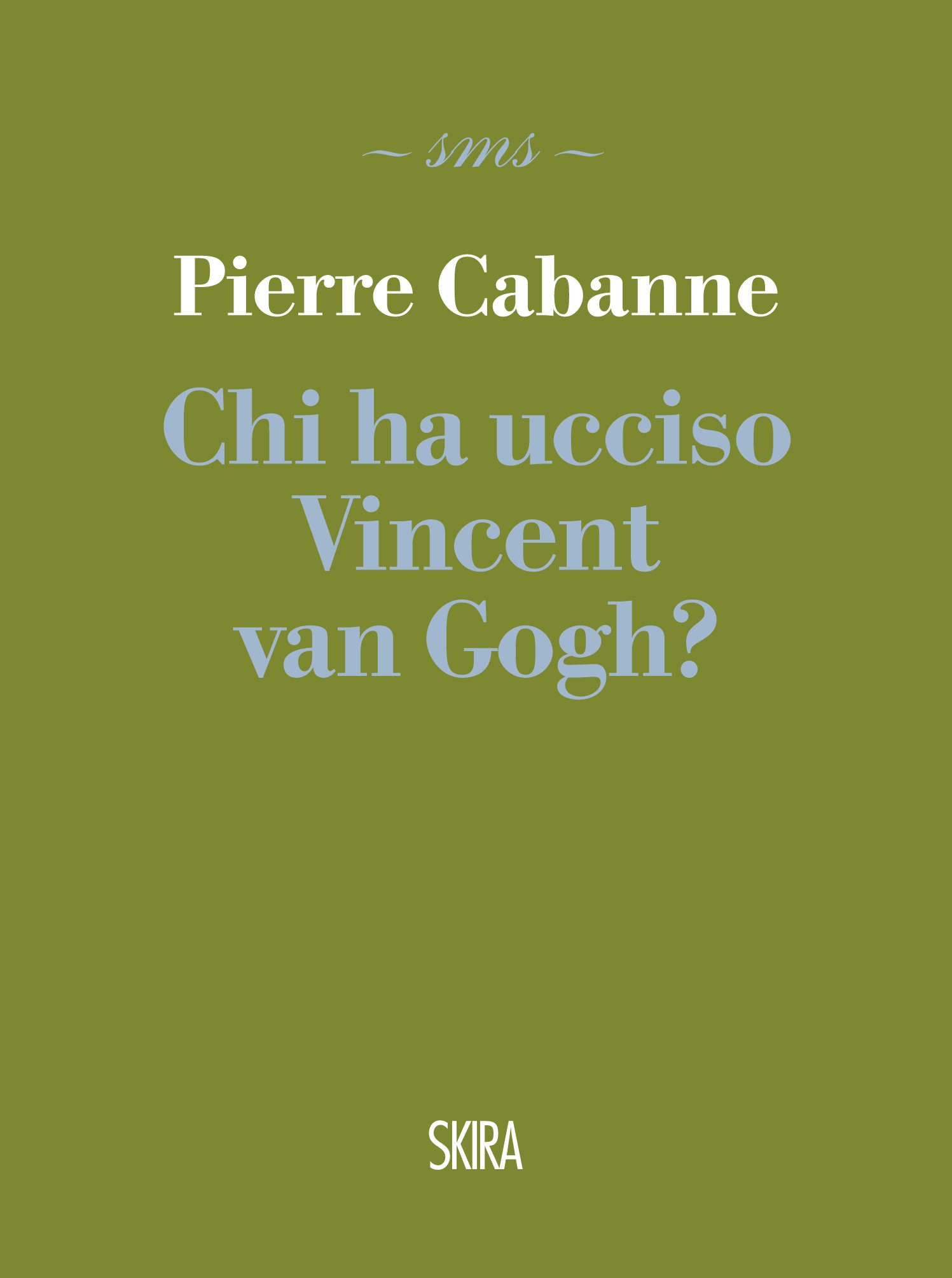 Chi ha ucciso Vincent van Gogh? - Librerie.coop