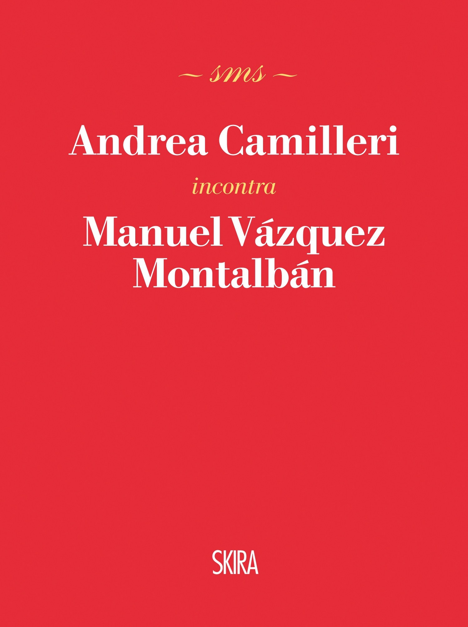 Andrea Camilleri incontra Manuel Vázquez Montalbán - Librerie.coop