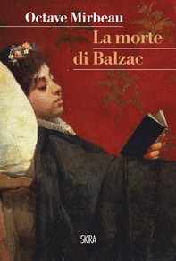 La morte di Balzac - Librerie.coop