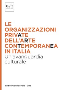 Le organizzazioni private dell'arte contemporanea in Italia - Librerie.coop