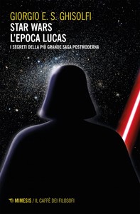 Star wars - L'epoca Lucas - Librerie.coop