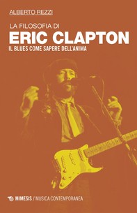La filosofia di Eric Clapton - Librerie.coop