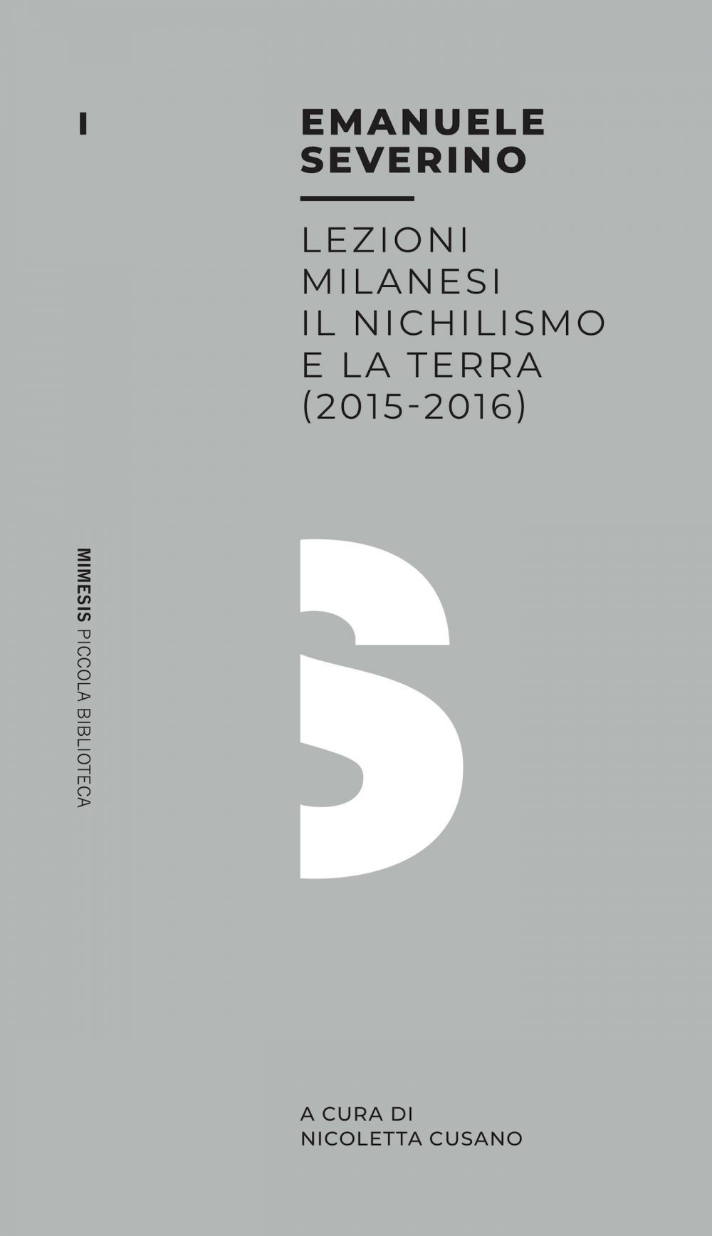 Lezioni milanesi - Il nichilismo e la terra (2015-2016) - Librerie.coop