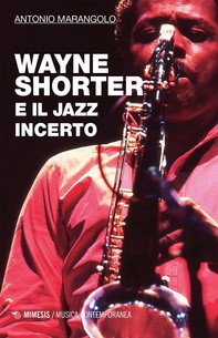 Wayne Shorter e il jazz incerto - Librerie.coop