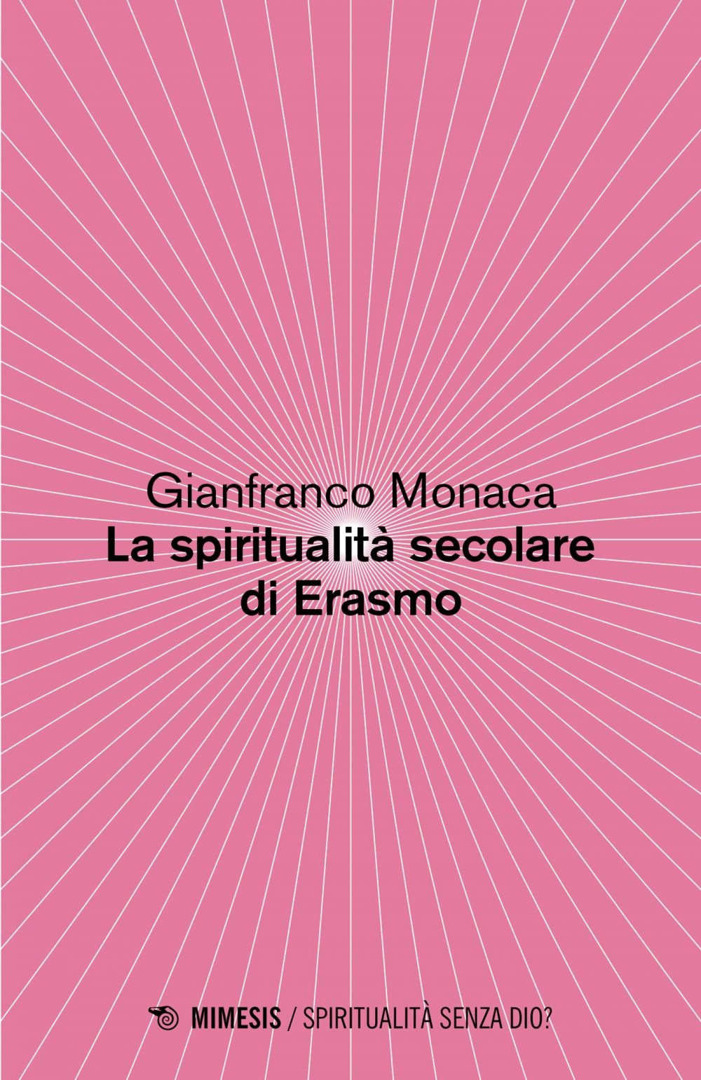 La spiritualità secolare di Erasmo - Librerie.coop