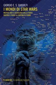 I mondi di Star Wars - Librerie.coop