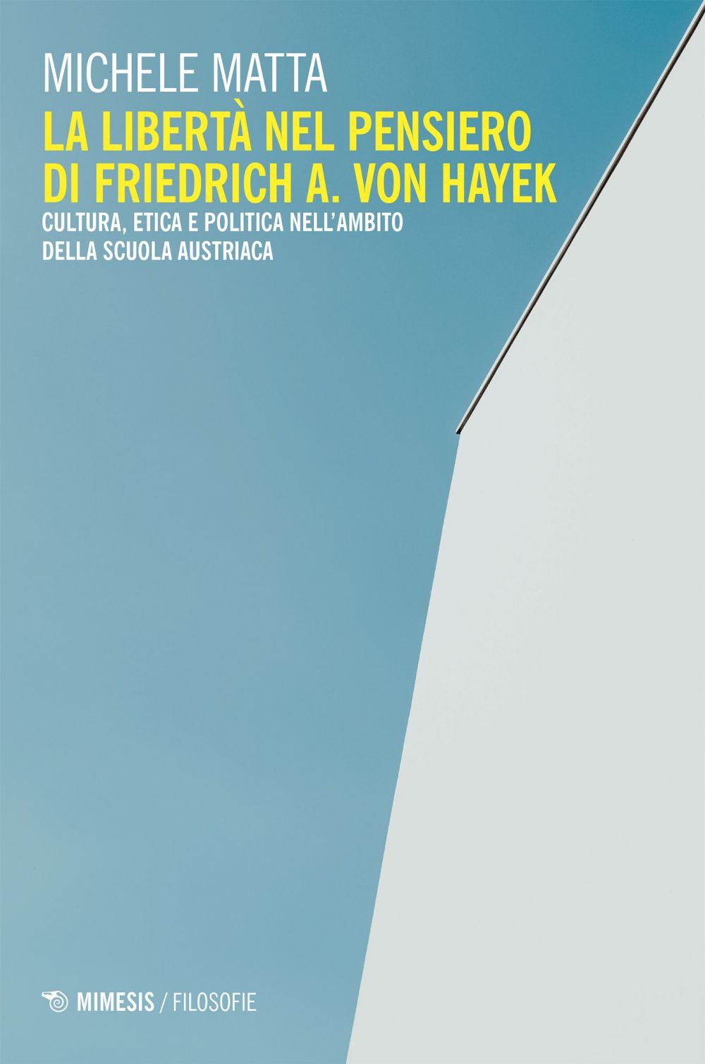 La libertà nel pensiero di Friedrich A. Von Hayek - Librerie.coop