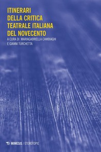Itinerari della critica teatrale italiana del Novecento - Librerie.coop