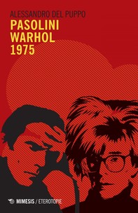 Pasolini Warhol 1975 - Librerie.coop