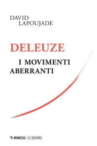 Deleuze, i movimenti aberranti - Librerie.coop