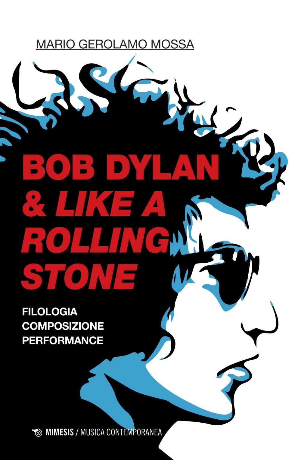 Bob Dylan & Like a Rolling Stone - Librerie.coop