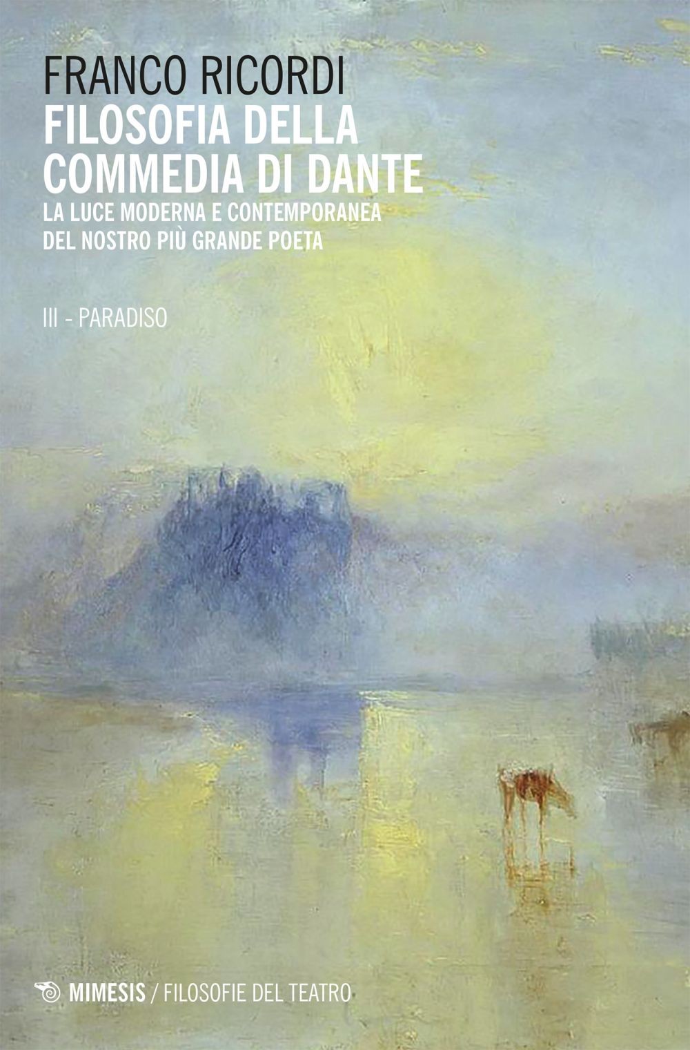 Filosofia della commedia di Dante - III Paradiso - Librerie.coop