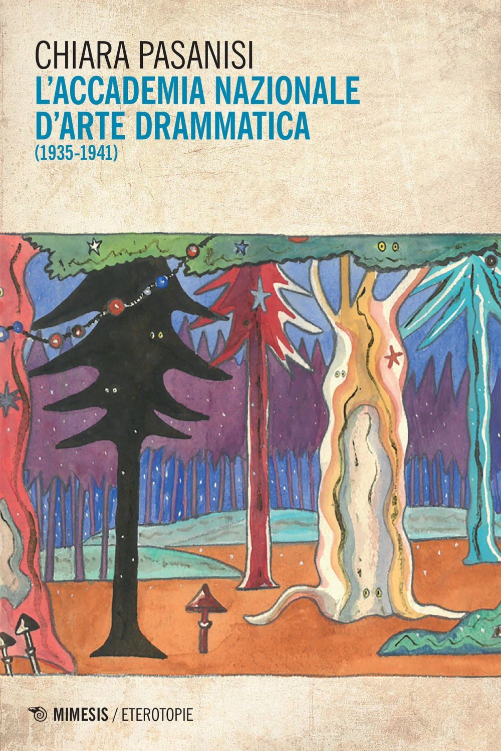 L’Accademia Nazionale d’Arte Drammatica (1935-1941) - Librerie.coop