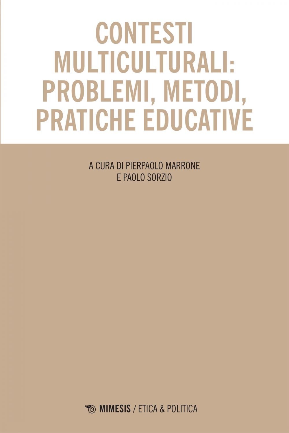 Contesti multiculturali: problemi, metodi, pratiche educative - Librerie.coop