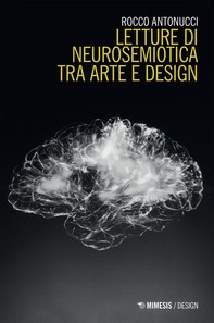 Letture di neurosemiotica tra arte e design - Librerie.coop