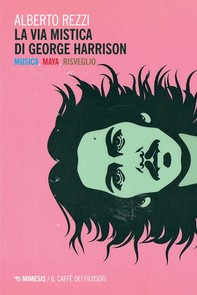 La via mistica di George Harrison - Librerie.coop