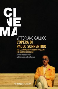 L’opera di Paolo Sorrentino tra le immagini di Federico Fellini e di Martin Scorsese - Librerie.coop