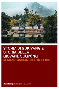 Storia di Suk’yang e Storia della giovane Sugyŏng - Librerie.coop