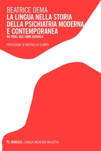 La lingua nella storia della psichiatria moderna e contemporanea - Librerie.coop